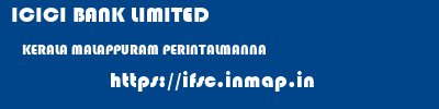 ICICI BANK LIMITED  KERALA MALAPPURAM PERINTALMANNA   ifsc code